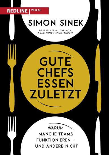 Gute Chefs essen zuletzt