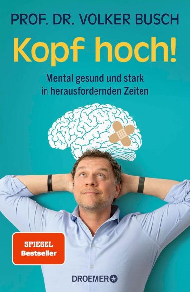 Kopf hoch!: Mental gesund und stark