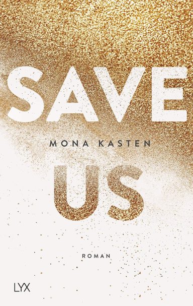 Save Us: Roman Mona Kasten