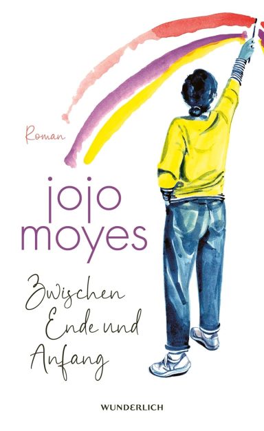 Zwischen Ende und Anfang: Jojo Moyes