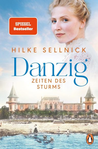 Danzig: Zeiten des Sturms Hilke Sellnick
