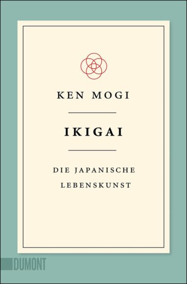 Ikigai: Die japanische Lebenskunst