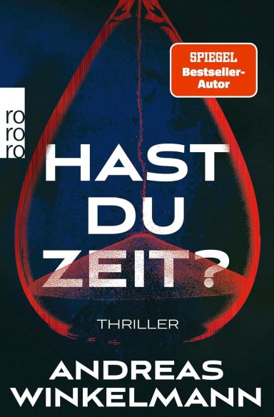 Hast du Zeit?: Thriller Andreas Winkelmann